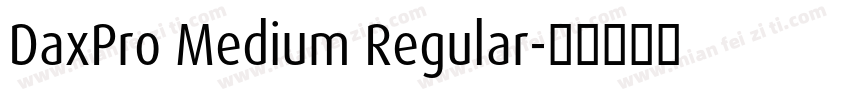 DaxPro Medium Regular字体转换
